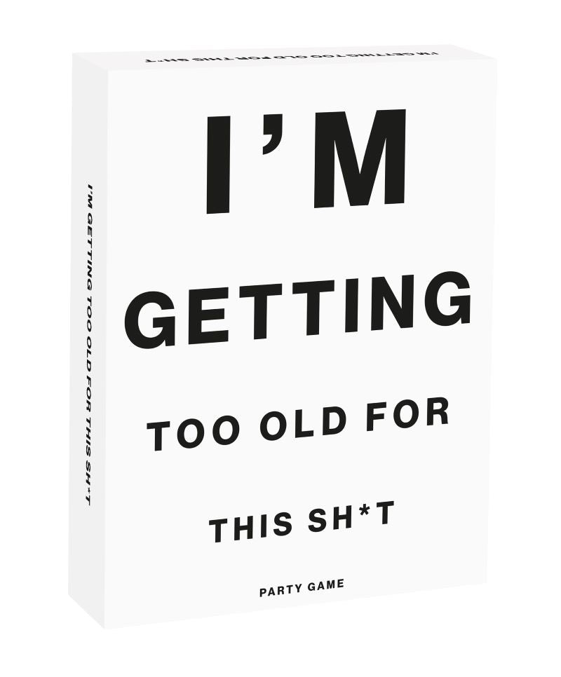 Game - I'm Getting Too Old for This Sh*t